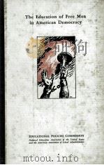 THE EDUCATION OF FREE MEN IN AMERICAN DEMOCRACY   1941  PDF电子版封面     