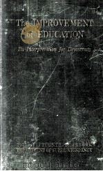 THE IMPROVEMENT OF EDUCATION ITS INTERPRETATION FOR DEMOCRACY FIFTEEENTH YEARBOOK 1937 PDF电子版封面