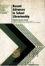 Rectent Advances in School Librarianship PDF电子版封面 0080260845