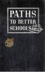 PATHS TO BETTER SCHOOLS TWENTY-THIRD YEARBOOK 1945 PDF电子版封面