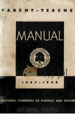 PARENT-TEACHER MANUAL FOR CONGRESS PARENT-TEACHER ASSOCIATIONS 1947 PDF电子版封面