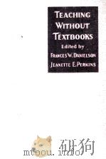 TEACHING WITHOUT TEXTBOOKS 1930 PDF电子版封面 FRANCES WELD DANIELSON AND JEA