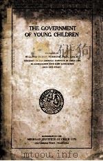 THE GOVERNMENT OF YOUNG CHILDREN 1913 PDF电子版封面