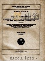 NEGRO EDUCATION IN TWO VOLUMES VOLUME I 1917 PDF电子版封面