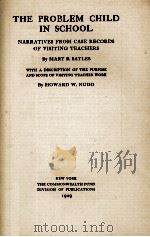 THE PROBLEM CHILD IN SCHOOL NARRATIVES FROM CASE RECORDS OF VISITING TEACHERS（1929 PDF版）