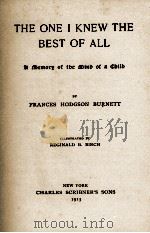 THE ONE I KNEW THE BEST OF ALL 1915 PDF电子版封面