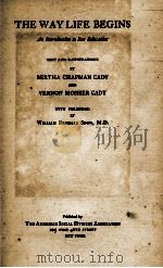 THE WAY LIFE BEGINS AN INTRODUCTION TO SEX EDUCATION 1917 PDF电子版封面