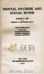 MENTAL HYGIENE AND SOCIAL WORK 1935 PDF电子版封面