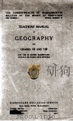 TEACHERS' MANUAL OF GEOGRAPHY FOR GRADES VII AND VIII FOR USE IN EITHER ELEMENTARY SCHOOLS OR J PDF电子版封面