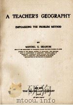 A TEACHER'S GEOGRAPHY EMPHASIZING THE PROBLEM METHOD 1928 PDF电子版封面 MENDEL E. BRANOM