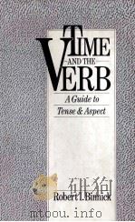 Time and the Verb a Guide to Tense and Aspect PDF电子版封面 019506206X