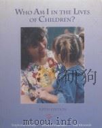 Who Am I in the Lives of Children? PDF电子版封面 0023366311