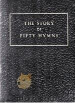 THE STORY OF FIFTY HYMNS PDF电子版封面