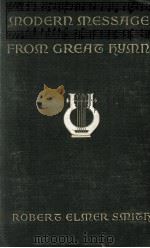 MODERN MESSAGES FROM GREAT HYMNS（1916 PDF版）