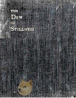 THE DEW OF STILLNESS 1934 PDF电子版封面 S. T. FRASER