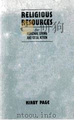 RELIGIOUS RESOURCES for PERSONAL LIVING AND SOCIAL ACTION PDF电子版封面 KIRBY PAGE