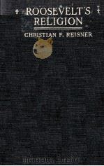 ROOSEVELT'S RELIGION（1922 PDF版）