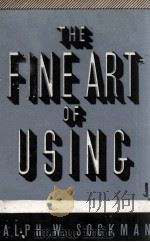 THE FINE ART OF USING PDF电子版封面 RALPH W. SOCKMAN