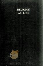 RELIGION AS LIFE（1913 PDF版）