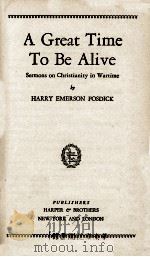 A GREAT TIME TO BE ALIVE PDF电子版封面