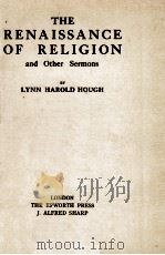 THE RENAISSANCE OF RELIGION 1923 PDF电子版封面 LYNN HAROLD HOUGH