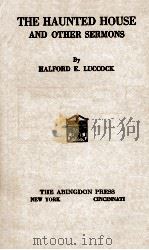 THE HAUNTED HOUSE AND OTHER SERMONS（1923 PDF版）