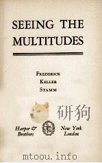SEEING THE MULTITUDES 1943 PDF电子版封面