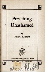 Preaching Unashamed PDF电子版封面 JOSEPH R. SIZOO