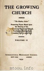 THE GROWING CHURCH  VOLUMEII（1939 PDF版）