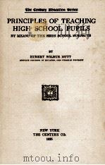 PRINCIPLES OF TEACHING HIGH SCHOOL PUPILS BY MEANS OF THE HIGH SCHOOL SUBJECTS（1925 PDF版）