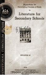 SUGGESTIONS FOR DEVELOPING COURSES OF STUDY IN LITERATURE FOR SECONDARY SCHOOLS BULLETIN 97 1935 PDF电子版封面
