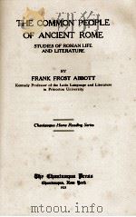THE COMMON PEOPLE OF ANCIENT ROME STUDIES OF ROMAN LIFE AND LITERATURE（1921 PDF版）