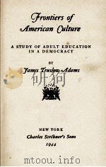 FRONTIERS OF AMERICAN CULTURE 1944 PDF电子版封面