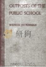 OUTPOSTS OF THE PUBLIC SCHOOL 1938 PDF电子版封面