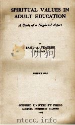 SRIRITUAL VALUES IN ADULT EDUCATION VOLUME ONE（1925 PDF版）