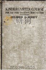 KINDERGARTEM COURSE FOR THE DAILY VACATION CHURCH SCHOOL（1925 PDF版）