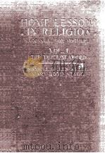 HOME LESSONS IN RELIGIONS A MANUAL FOR MOTHERS VOLUME I THE THREE-YEAR-OLD（1923 PDF版）