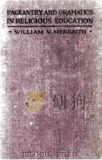 PAGEANTRY AND DRAMATICS IN RELIGIOUS EDUCATION（1921 PDF版）