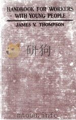 HANDBOOK FOR WORKERS WITH YOUNG PEOPLE（1922 PDF版）