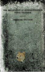 DEPARTMENT OF SUPERINTENDENCE TENTH YEARBOOK CHARACTER EDUCATION（1932 PDF版）