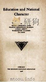 EDUCATION AND NATIONAL CHARACTER 1908 PDF电子版封面