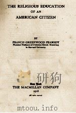 THE RELIGIOUS EDUCATION OF AN AMERICAN CITIZEN（1918 PDF版）