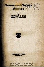 CHARACTER AND CHRISTIAN EDCUATION PDF电子版封面 STEWART G. COLE