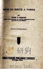 HOW TO WRITE A THESIS 1930 PDF电子版封面 WARD G. REEDER