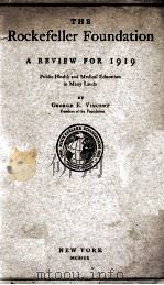 THE ROCKEFELLER FOUNDATION A REVIES FOR 1919（1919 PDF版）