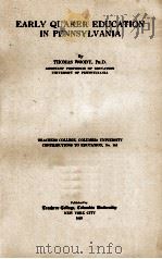 EARLY QUAKER EDUCATION IN PENNSYLVANIA（1920 PDF版）