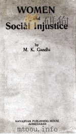 WOMEN AND SOCIAL INJUSTICE     PDF电子版封面    M. K. GANDHI 