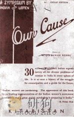 OUR CAUSE A SYMPOSIUM BY INDIAN WOMEN PDF电子版封面