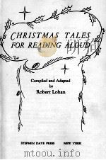 CHRISTMAS TALES FOR READING ALOUD 1946 PDF电子版封面 ROBERT LOHAN