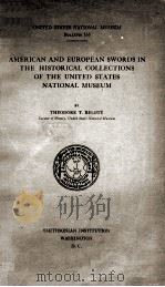 AMERICAN AND EUROPEAN SWORDS IN THE HISTORICAL COLLECTIONS OF THE UNITED STATES NATIONAL MUSEUM（1932 PDF版）